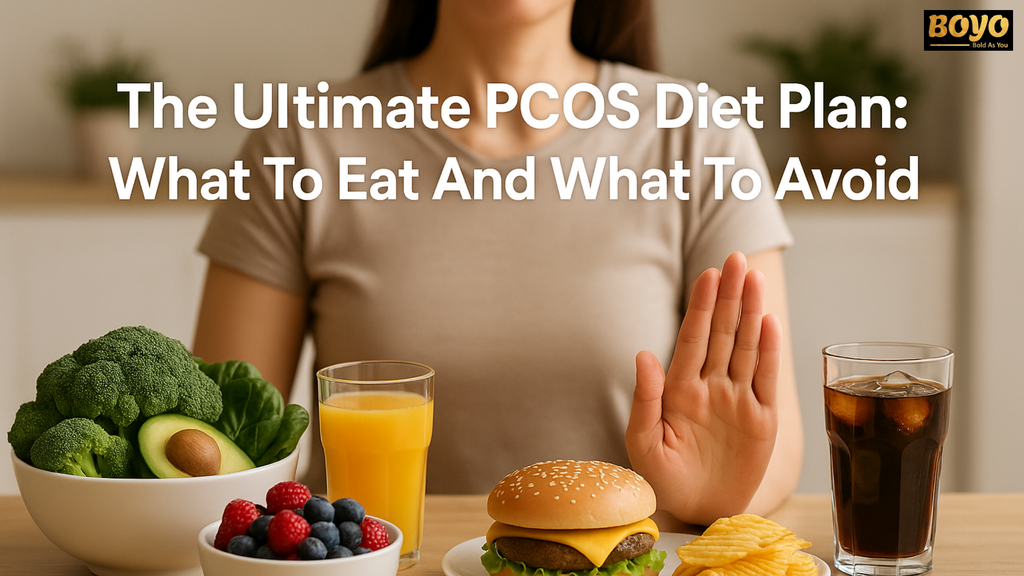 The Ultimate PCOS Diet Plan: What To Eat And What To Avoid